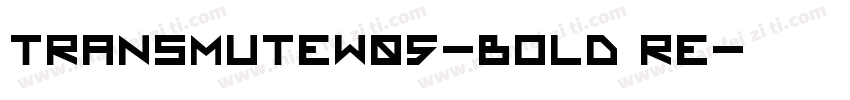 TransmuteW05-Bold Re字体转换